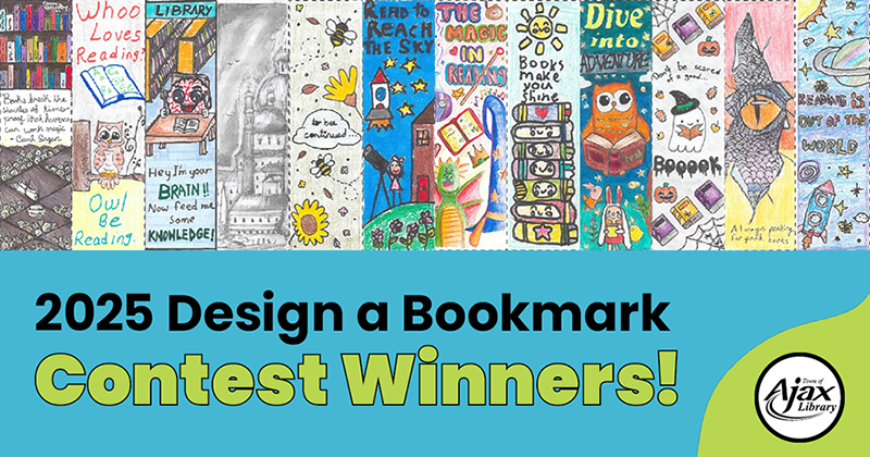 Twelve bookmarks designed by Ajax children in a row at the top. The bookmarks are hand-drawn and colourful. There is a bright blue rectangle at the bottom with black and bright green text that says 2025 Design a Bookmark Contest Winners!